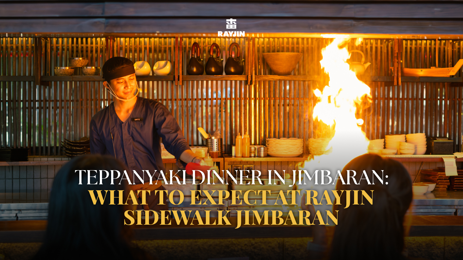 Teppanyaki Dinner in Jimbaran: What to Expect at Rayjin Jimbaran