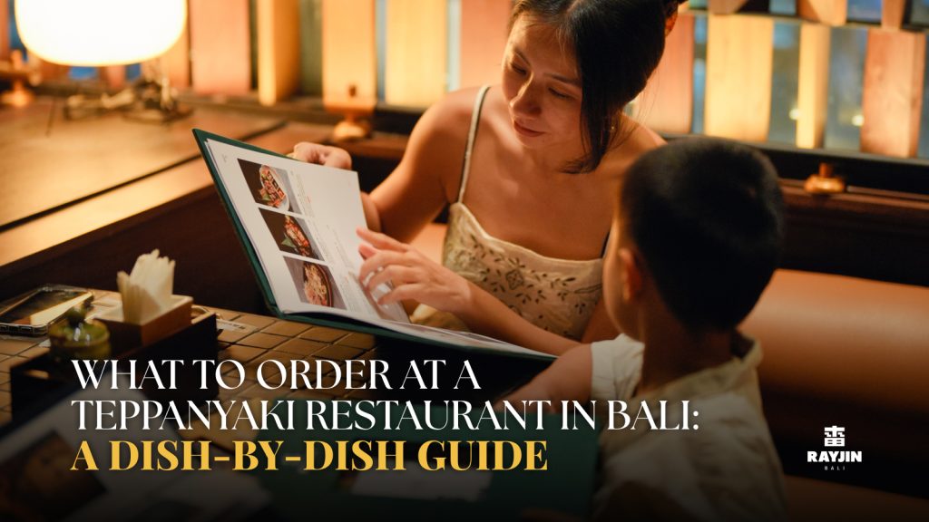 What to Order at a Teppanyaki Restaurant in Bali: A Dish-by-Dish Guide