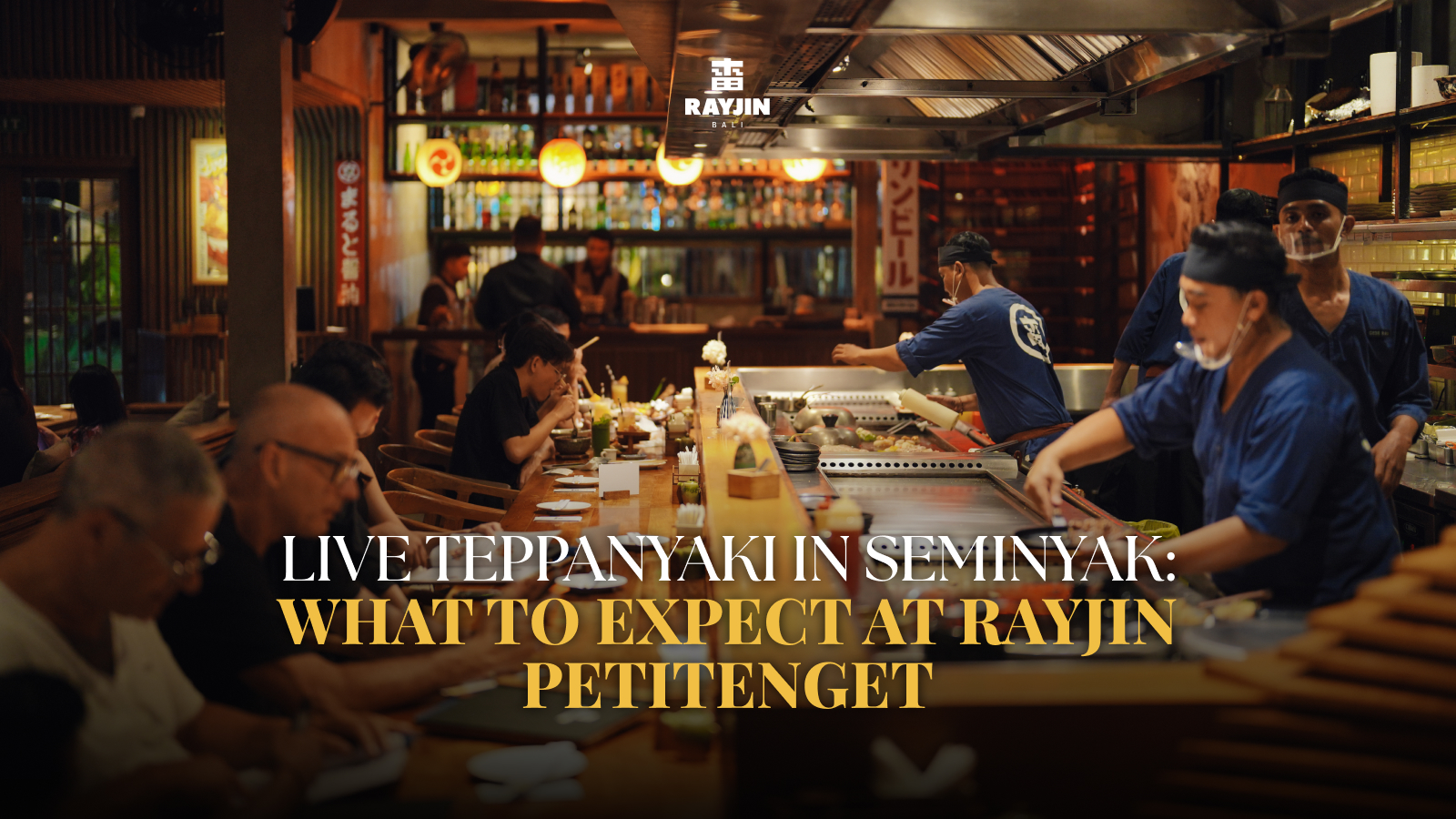Live Teppanyaki in Seminyak: What to Expect at Rayjin Petitenget